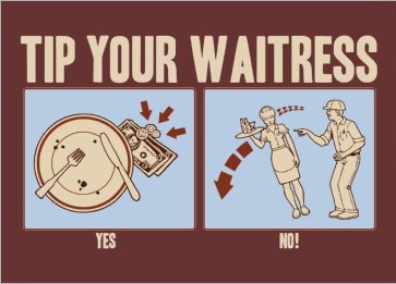Tip your waitress