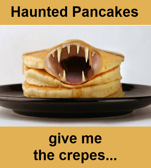 Haunted Pancakes